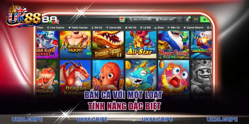 Bắn cá với một loạt tính năng đặc biệt