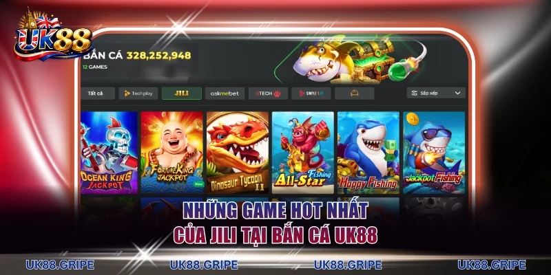 Những game hot nhất của JILI tại bắn cá UK88
