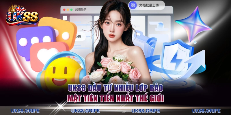 UK88 đầu tư nhiều lớp bảo mật tiên tiến nhất thế giới